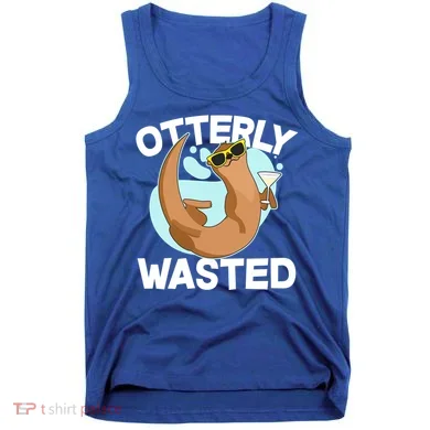 Funny Otterly Wasted Drunk Otter Tank Top