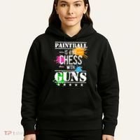 Funny Paintball Is Like Chess With Guns Hoodie thumb 5