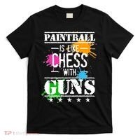 Funny Paintball Is Like Chess With Guns T-Shirt thumb 0