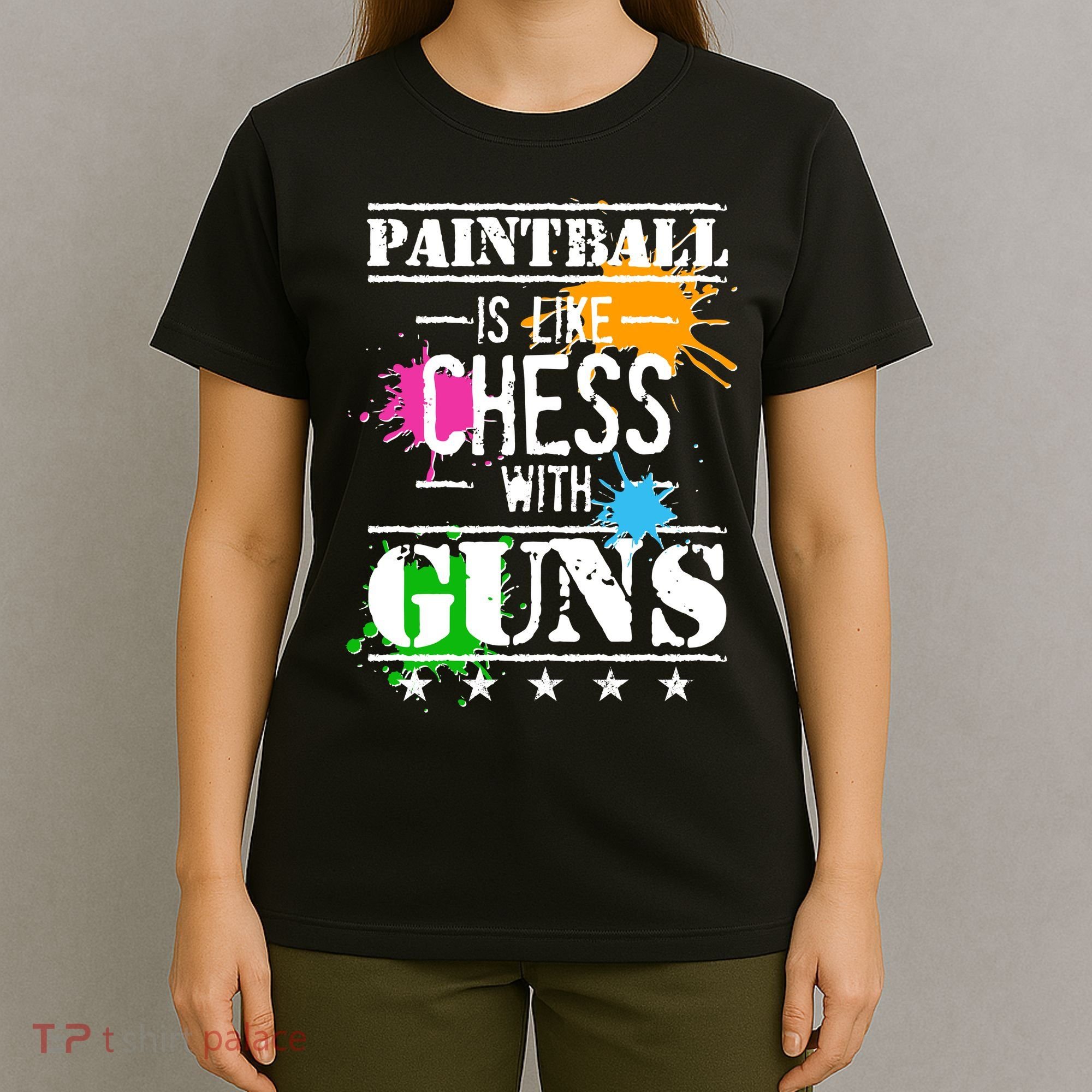 Funny Paintball Is Like Chess With Guns T-Shirt