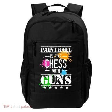 Funny Paintball Is Like Chess With Guns Backpack