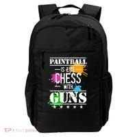 Funny Paintball Is Like Chess With Guns Backpack thumb 0