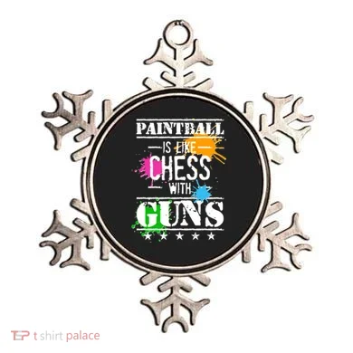 Funny Paintball Is Like Chess With Guns Ornament