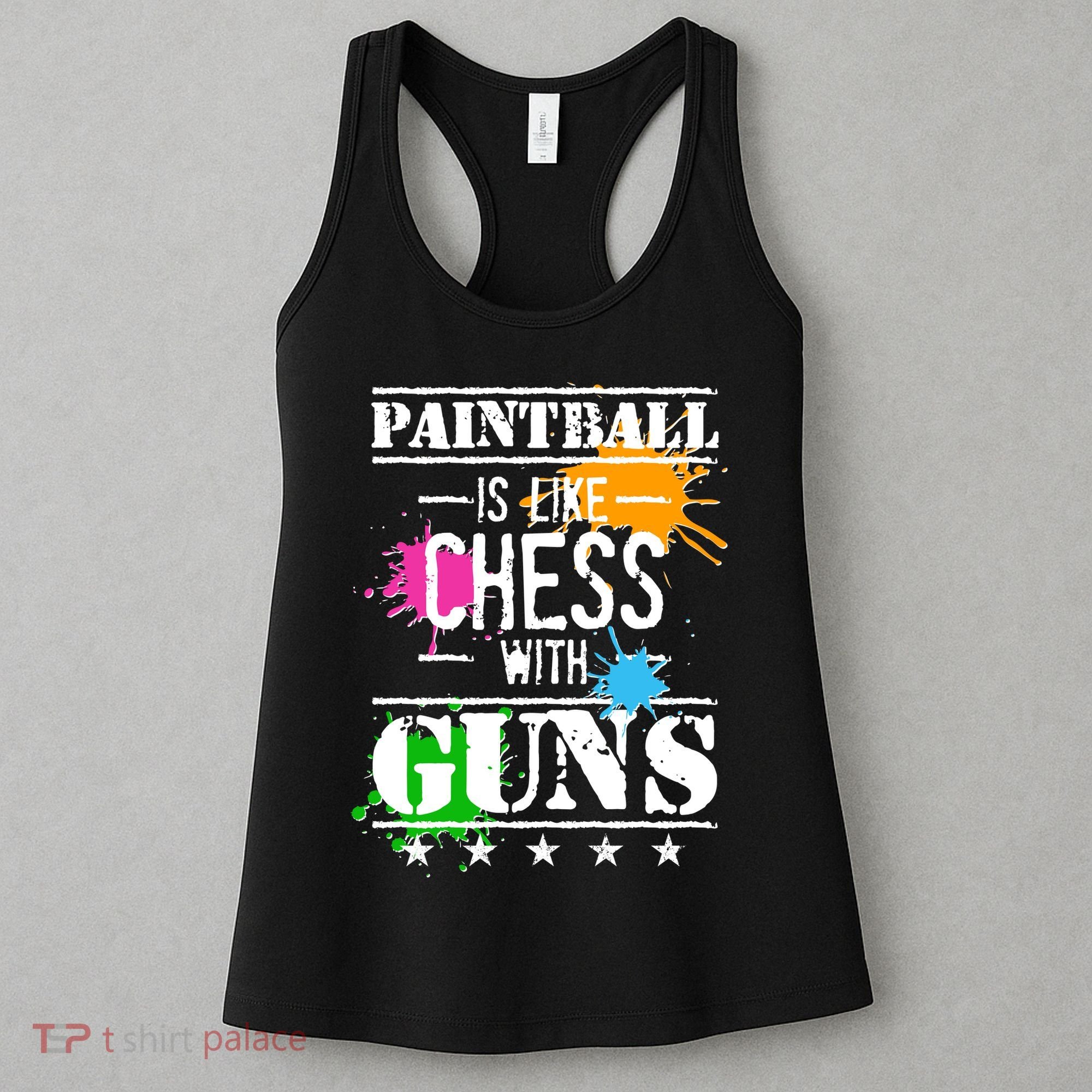 Funny Paintball Is Like Chess With Guns Women's Tank Top