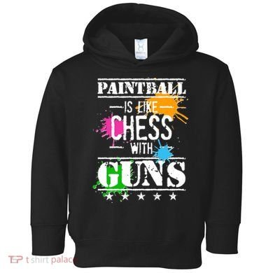 Funny Paintball Is Like Chess With Guns Toddler Hoodie