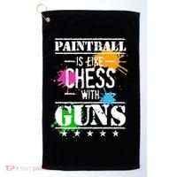Funny Paintball Is Like Chess With Guns Golf Towel thumb 0