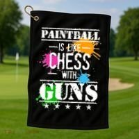 Funny Paintball Is Like Chess With Guns Golf Towel thumb 1