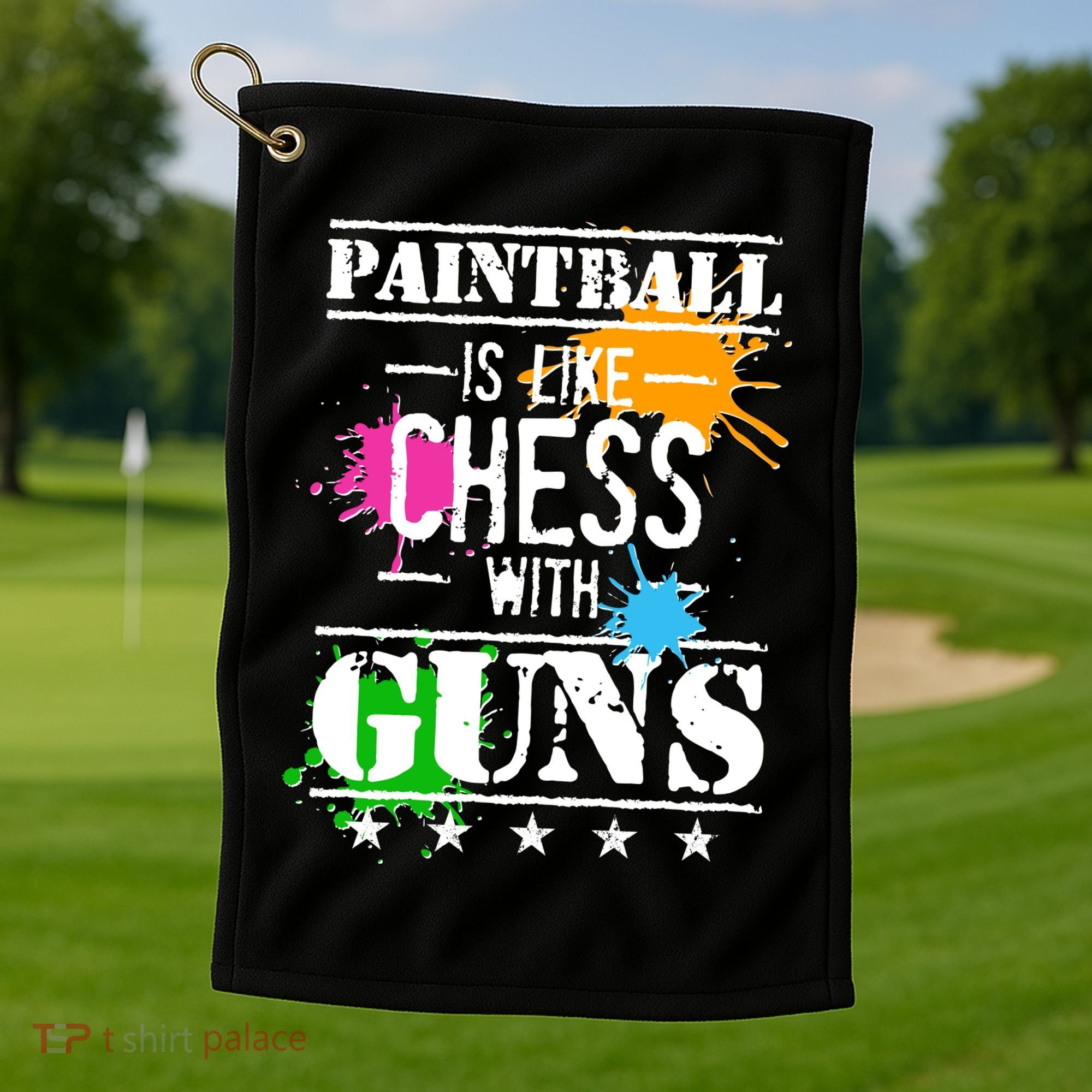 Funny Paintball Is Like Chess With Guns Golf Towel