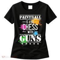 Funny Paintball Is Like Chess With Guns Women's T-Shirt thumb 0