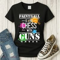 Funny Paintball Is Like Chess With Guns Women's T-Shirt thumb 3
