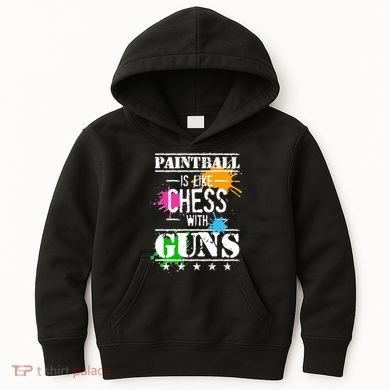 Funny Paintball Is Like Chess With Guns Kids Hoodie