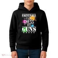 Funny Paintball Is Like Chess With Guns Kids Hoodie thumb 4