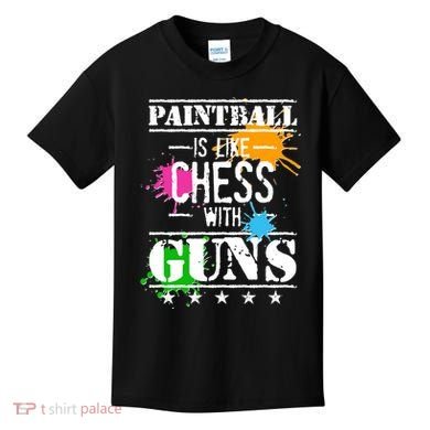 Funny Paintball Is Like Chess With Guns Kids T-Shirt