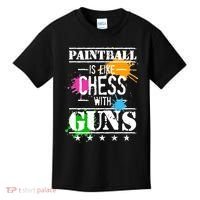Funny Paintball Is Like Chess With Guns Kids T-Shirt thumb 0