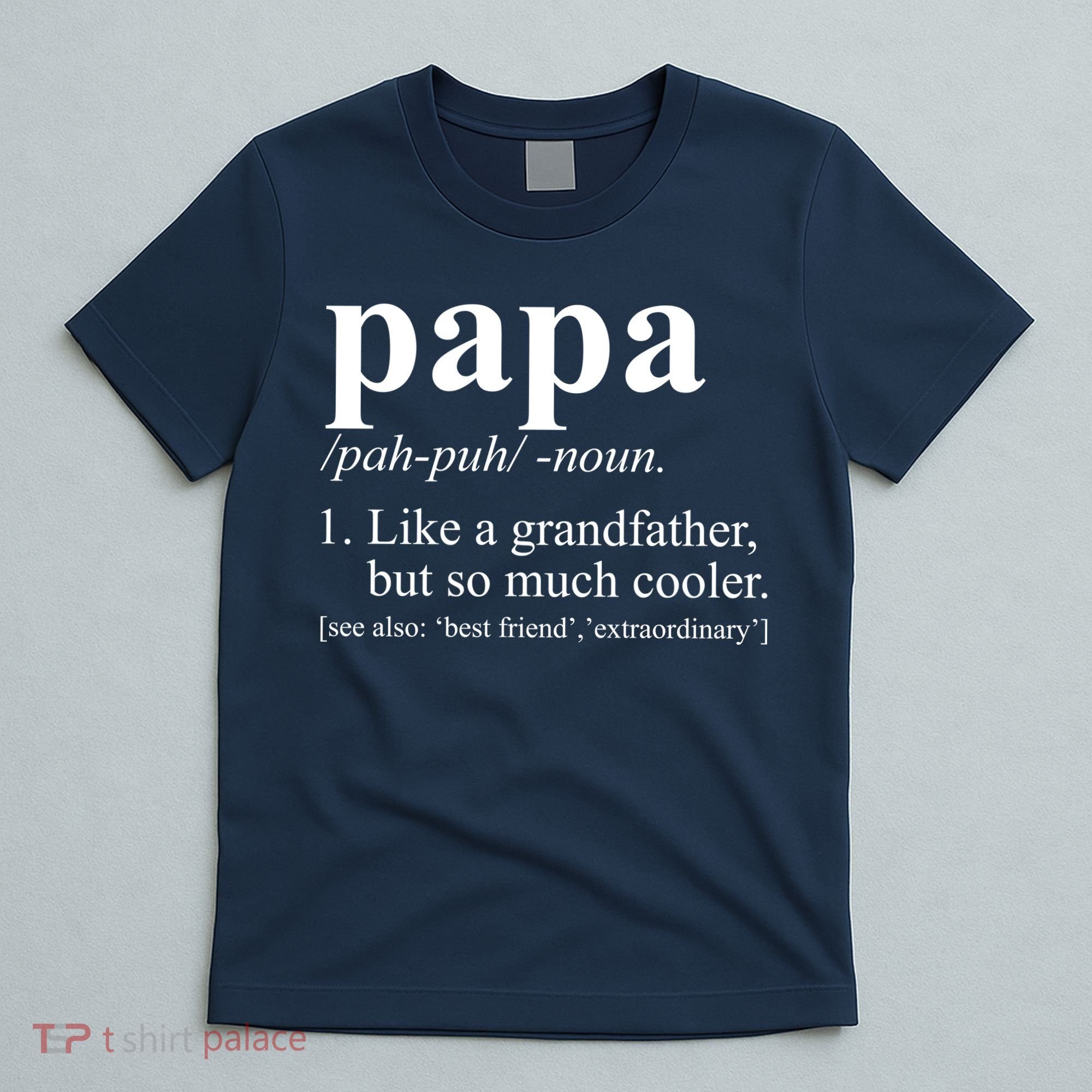 Funny Papa Definition Like A Grandfather T-Shirt