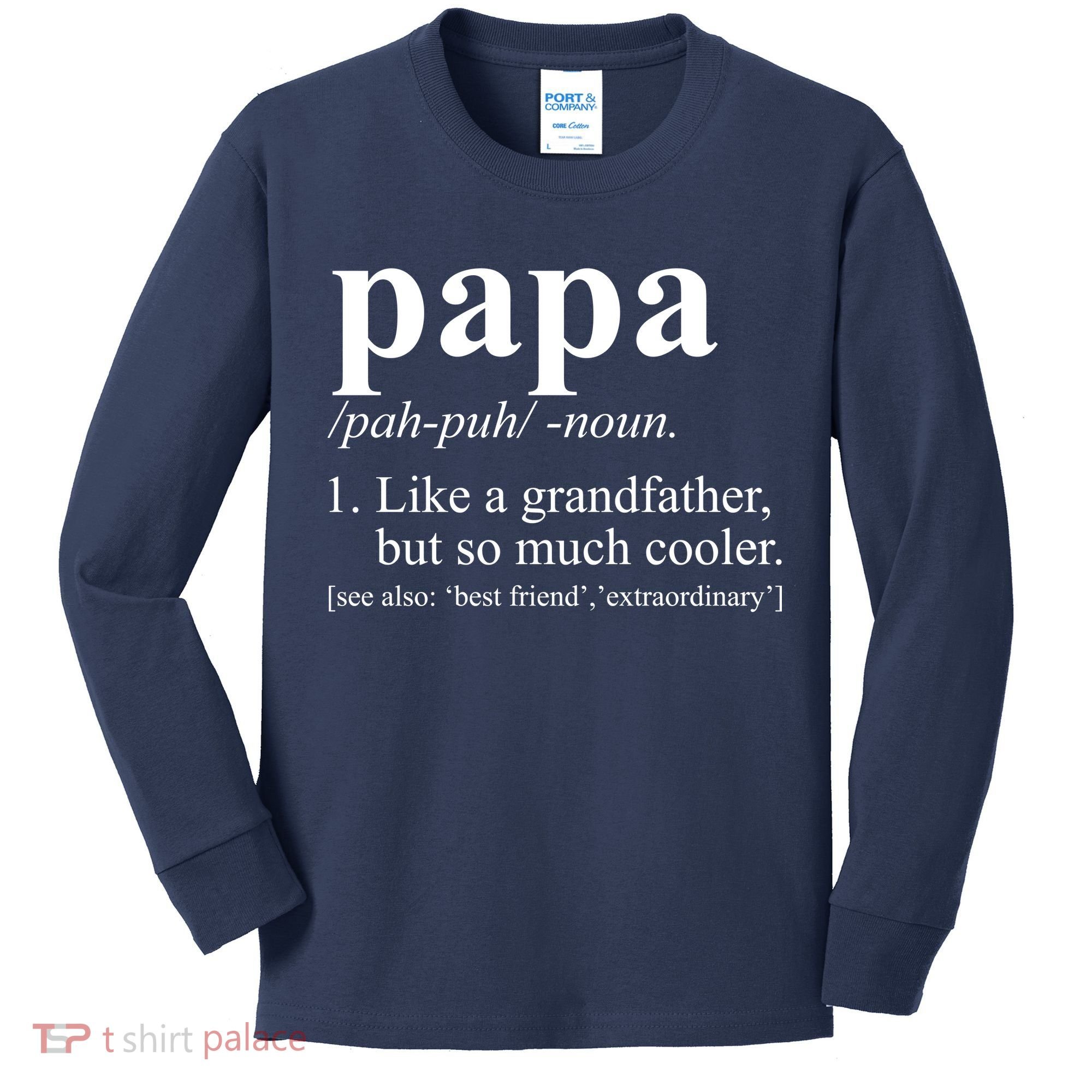 Funny Papa Definition Like A Grandfather Kids Long Sleeve Shirt