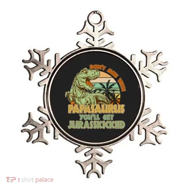 Funny Papa Don't Mess With Papasaurus Ornament