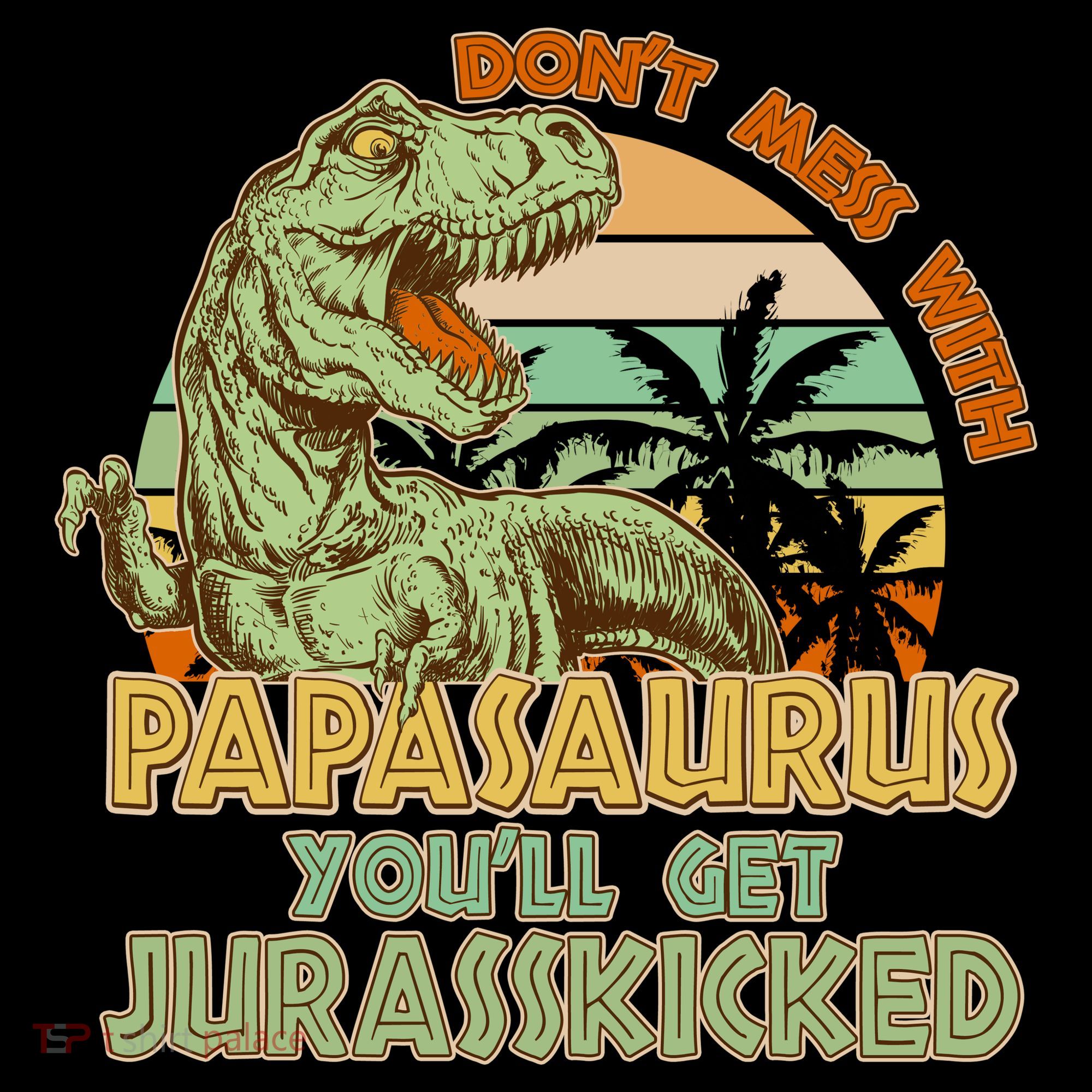 Funny Papa Don't Mess With Papasaurus Toddler Hoodie