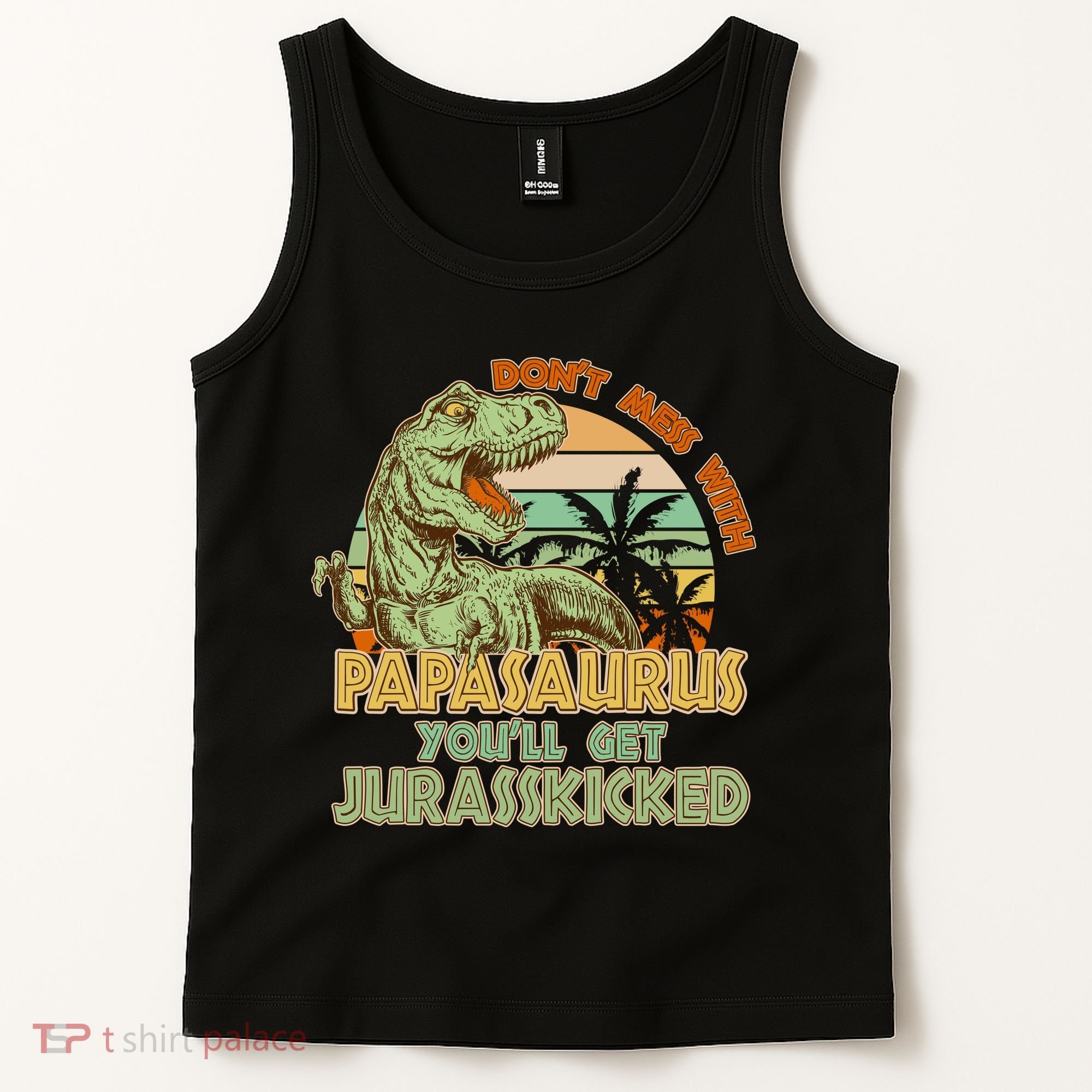 Funny Papa Don't Mess With Papasaurus Tank Top