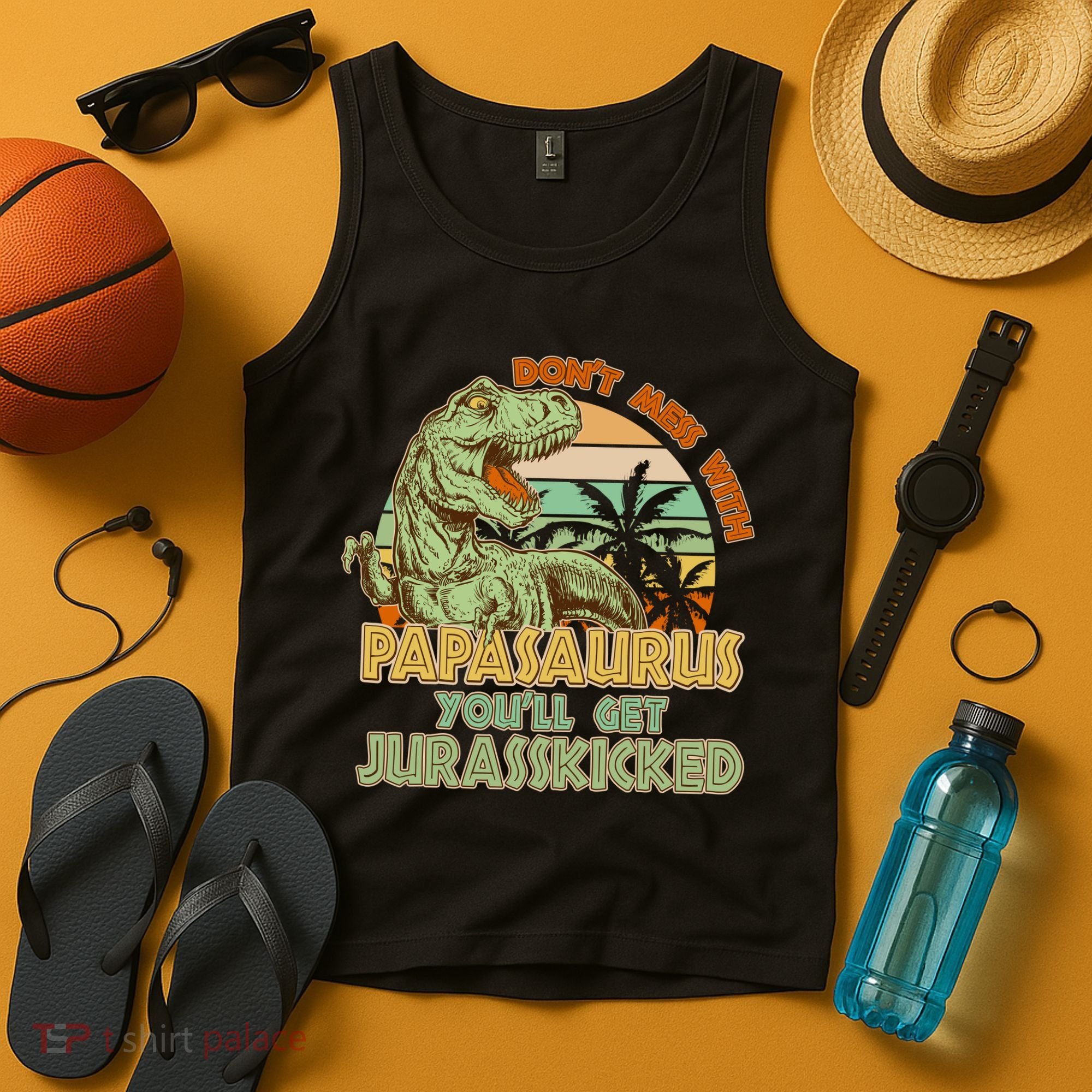 Funny Papa Don't Mess With Papasaurus Tank Top
