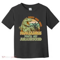 Funny Papa Don't Mess With Papasaurus Toddler T-Shirt thumb 0