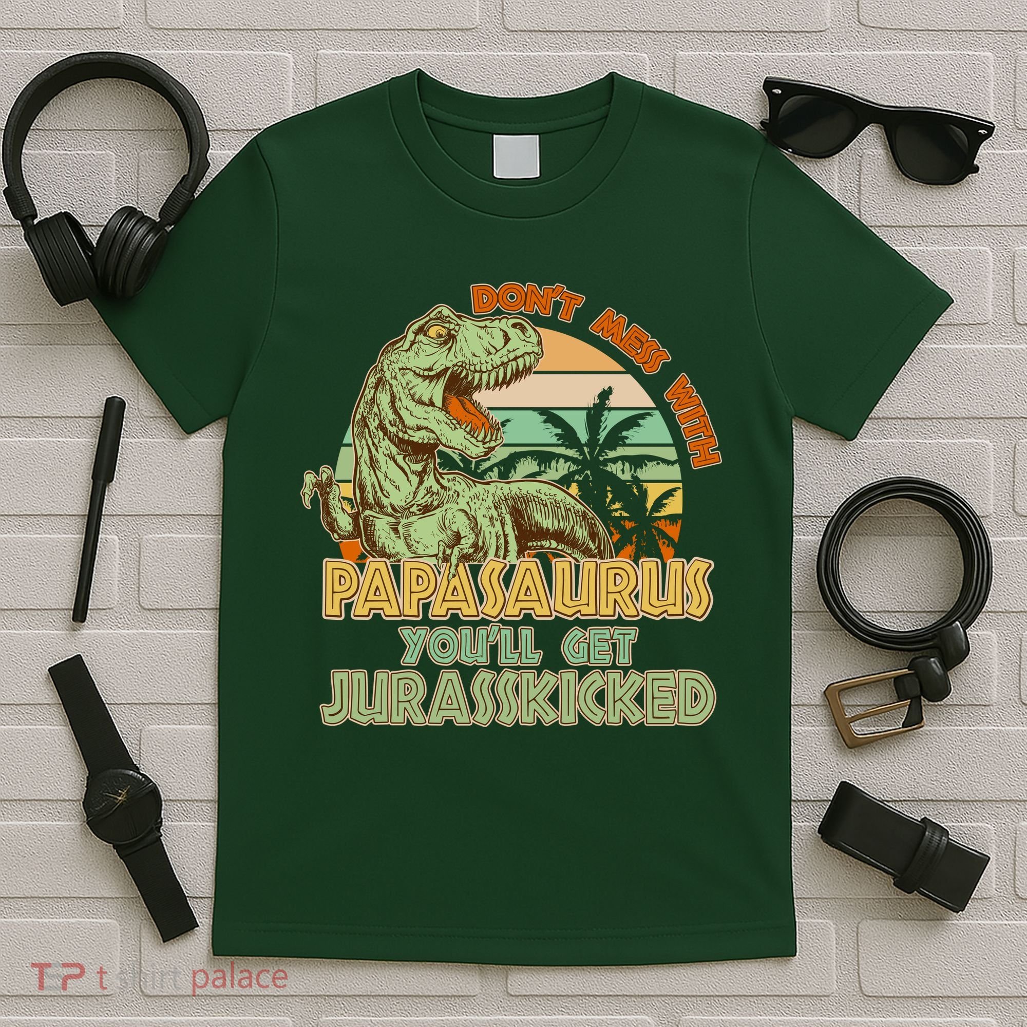 Funny Papa Don't Mess With Papasaurus T-Shirt
