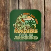 Funny Papa Don't Mess With Papasaurus Coaster thumb 0