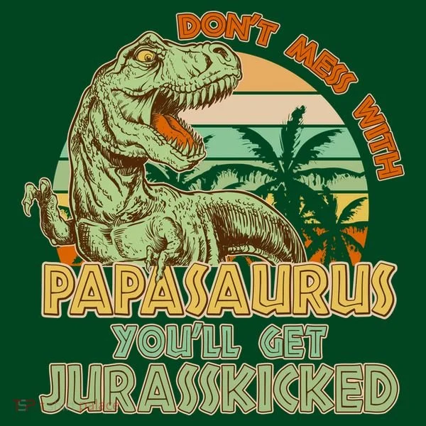 Funny Papa Don't Mess With Papasaurus Women's T-Shirt
