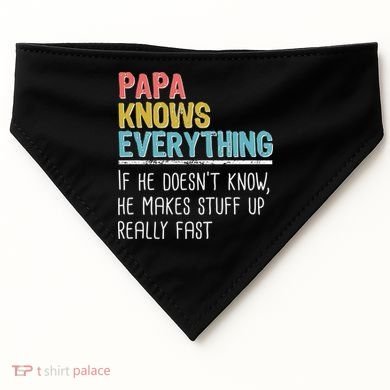 Funny Papa Knows Everything USA-Made Doggie Bandana