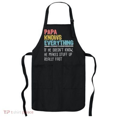 Funny Papa Knows Everything Apron