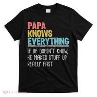Funny Papa Knows Everything T-Shirt thumb 0