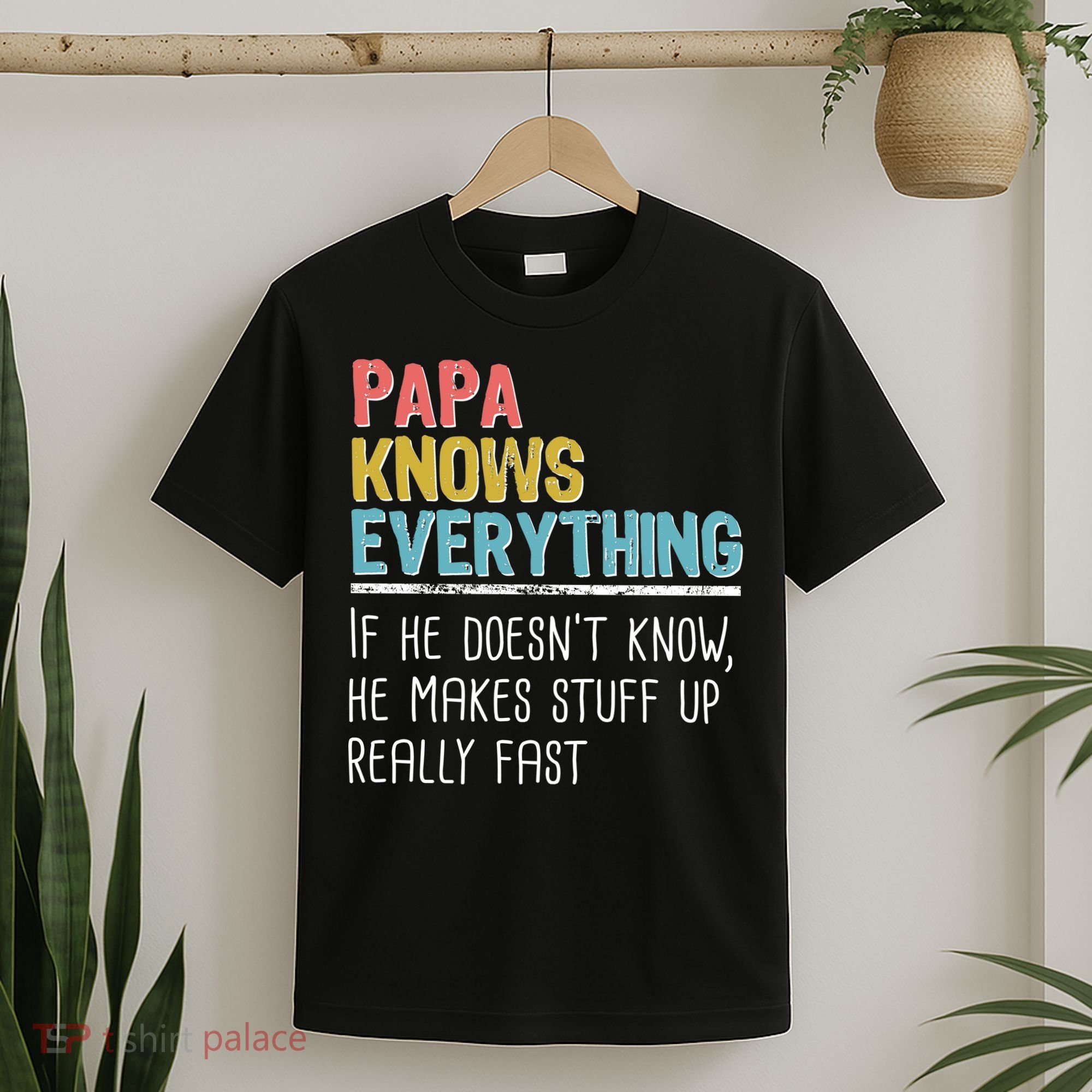 Funny Papa Knows Everything T-Shirt