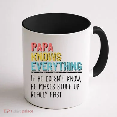 Funny Papa Knows Everything Coffee Mug back