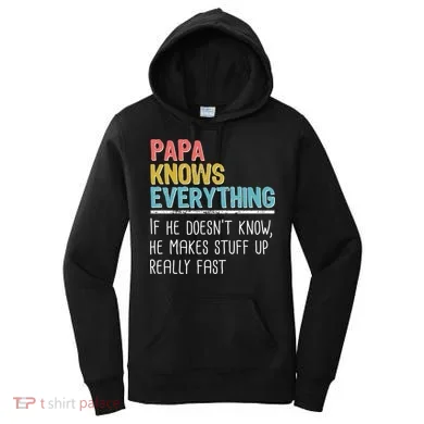 Funny Papa Knows Everything Women's Hoodie