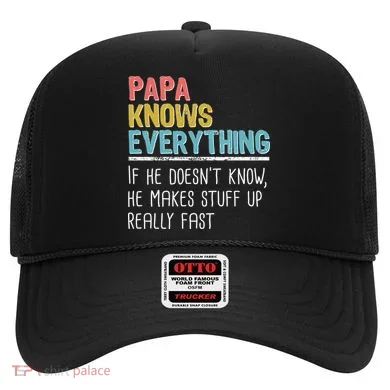 Funny Papa Knows Everything Hat
