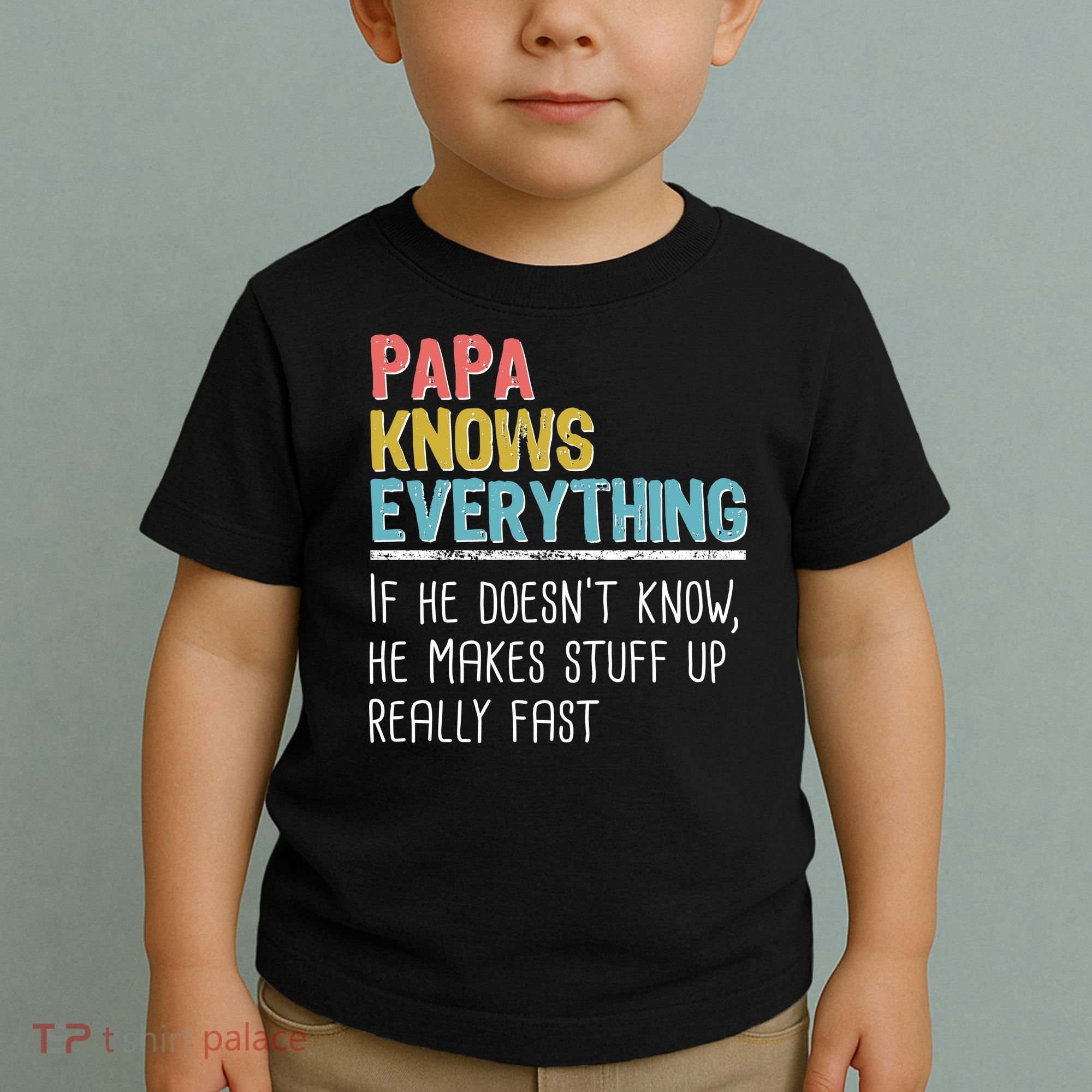 Funny Papa Knows Everything Toddler T-Shirt