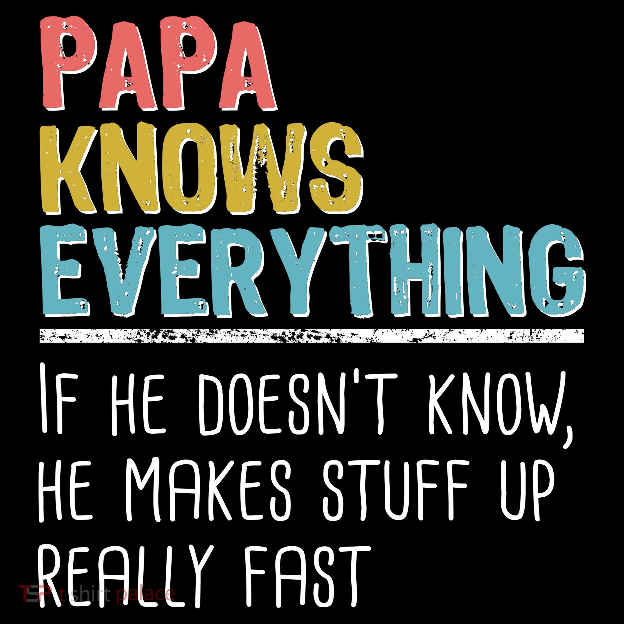 Funny Papa Knows Everything Kids Long Sleeve Shirt