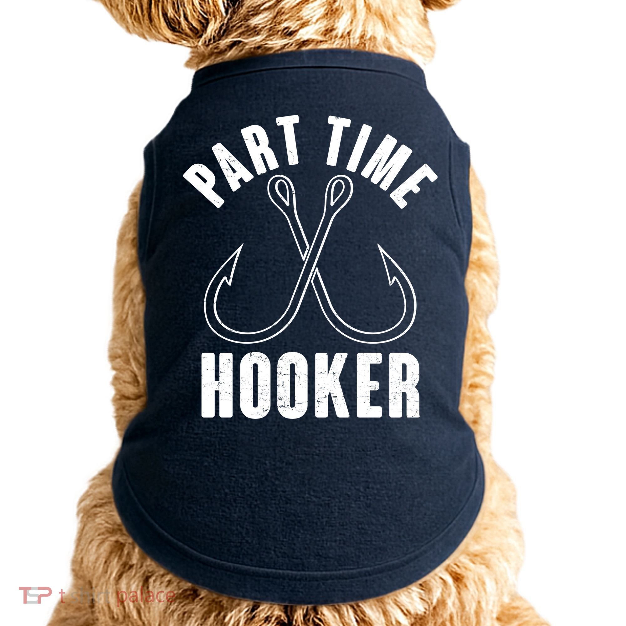 Funny Part Time Hooker Fishing Fan Doggie Tank