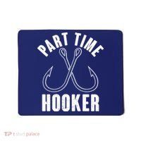 Funny Part Time Hooker Fishing Fan Mousepad thumb 0
