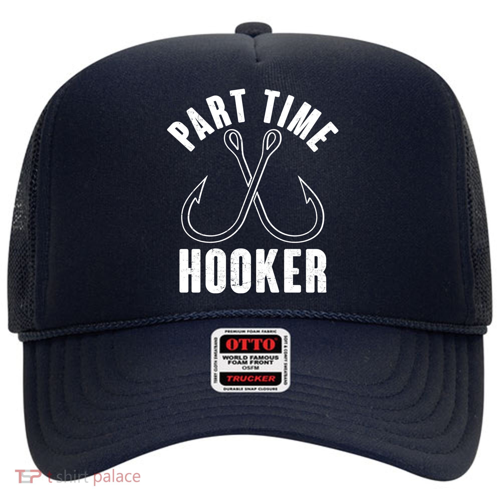 Funny Part Time Hooker Fishing Fan Hat