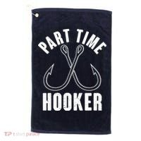 Funny Part Time Hooker Fishing Fan Golf Towel thumb 0