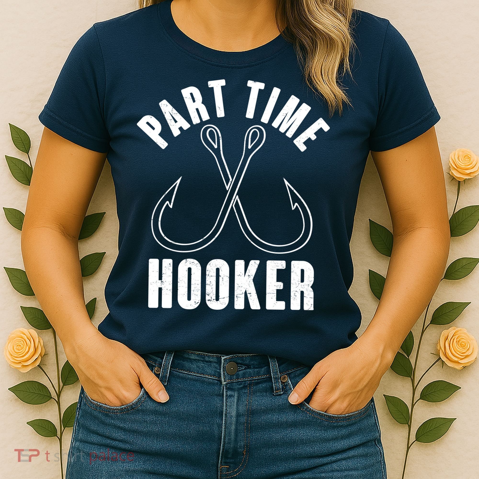 Funny Part Time Hooker Fishing Fan Women's T-Shirt
