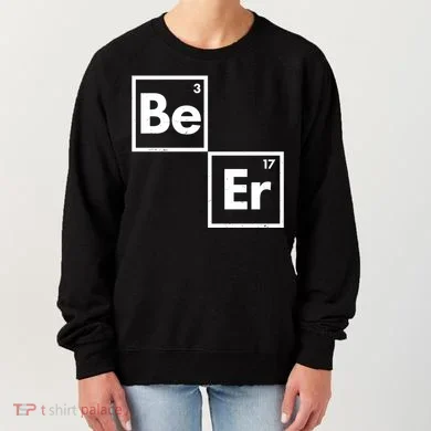 Funny Periodic Table Elements Be Er Beer Women's Sweatshirt