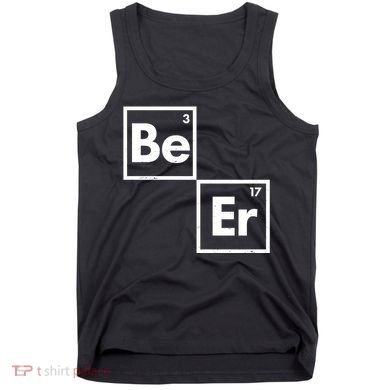 Funny Periodic Table Elements Be Er Beer Tank Top