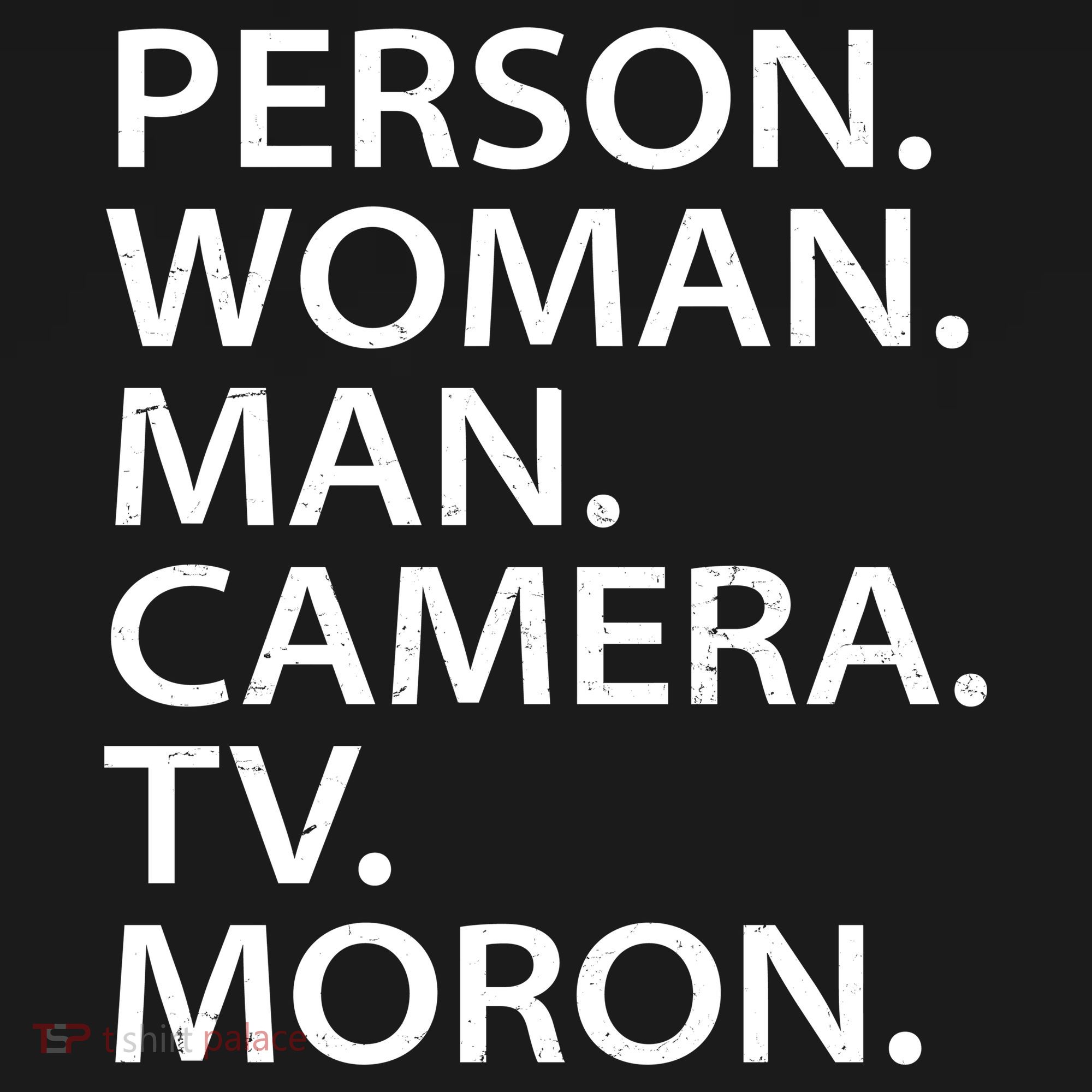 Funny Person Woman Man Camera TV Moron Doggie Tank