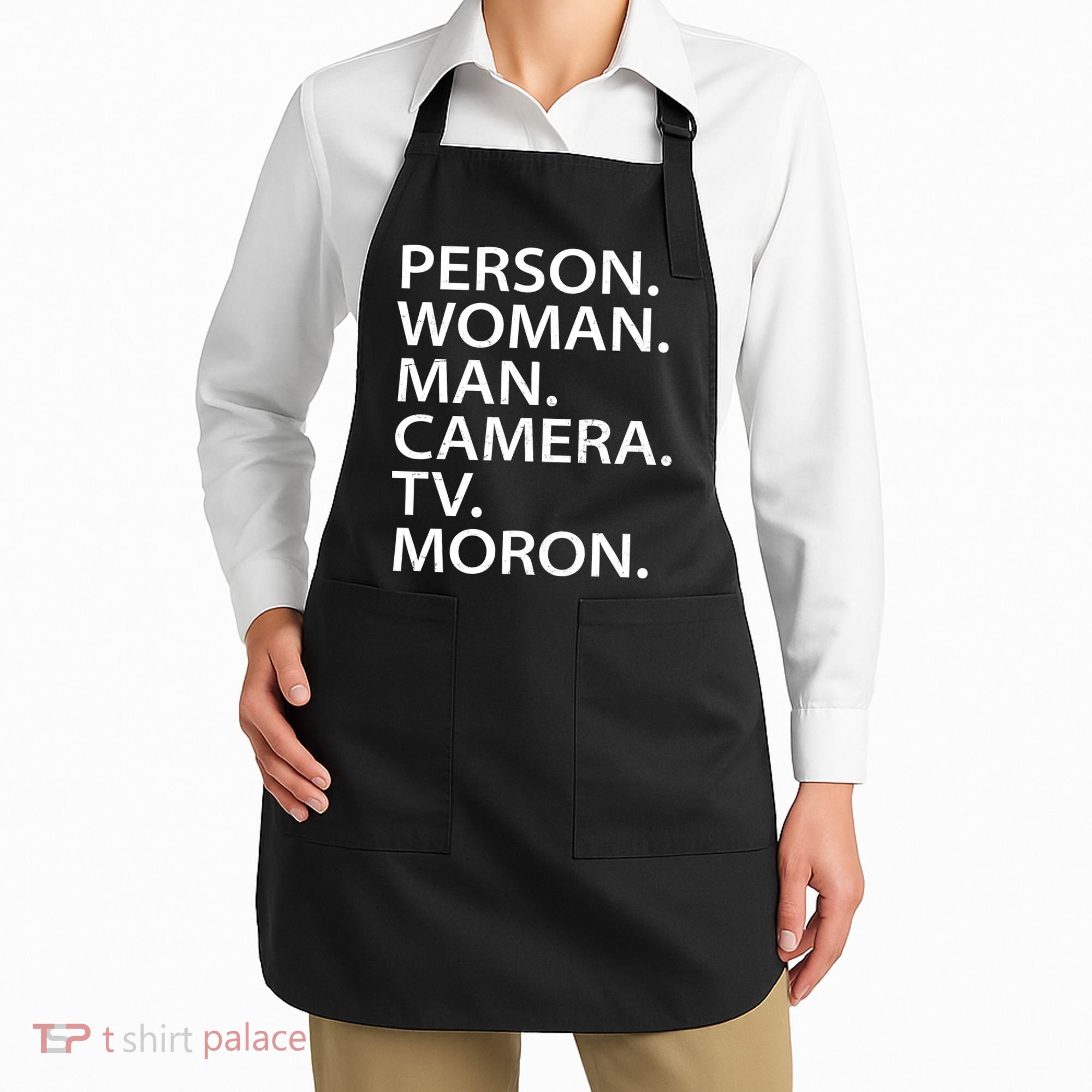 Funny Person Woman Man Camera TV Moron Apron