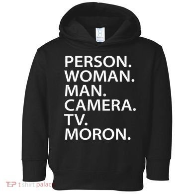 Funny Person Woman Man Camera TV Moron Toddler Hoodie