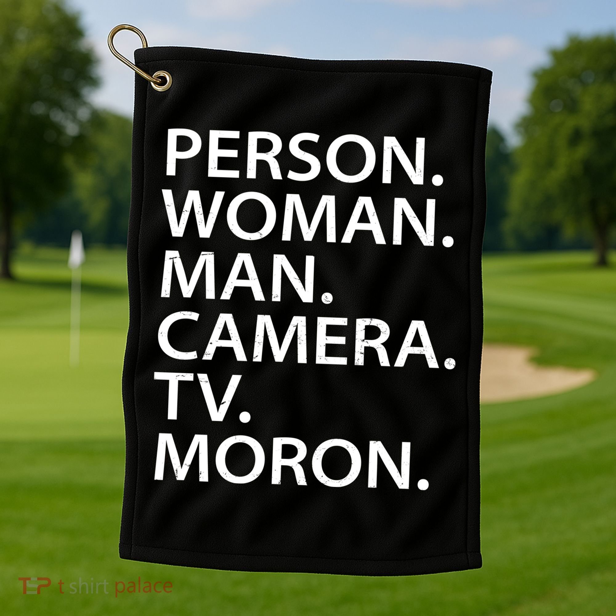 Funny Person Woman Man Camera TV Moron Golf Towel