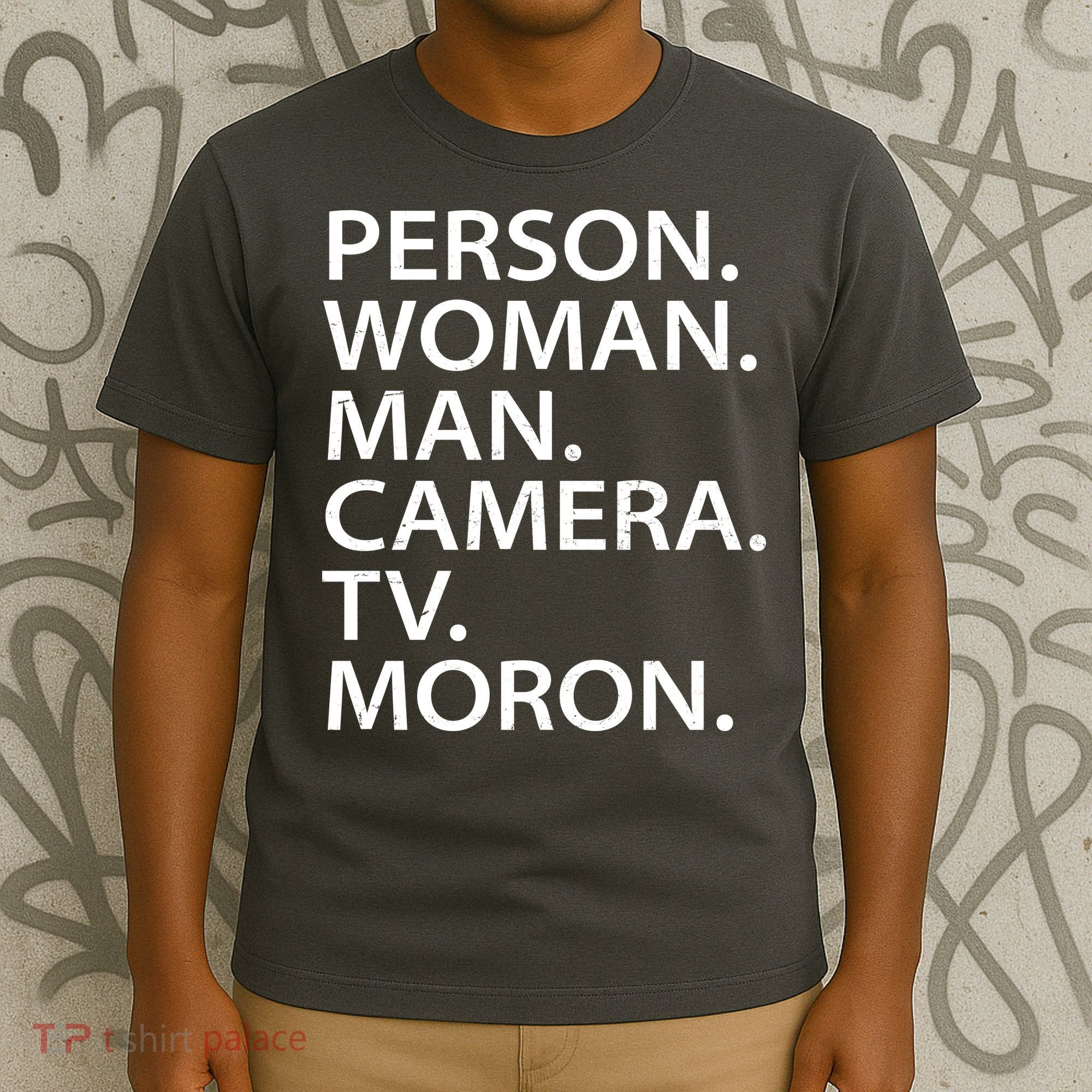 Funny Person Woman Man Camera TV Moron T-Shirt