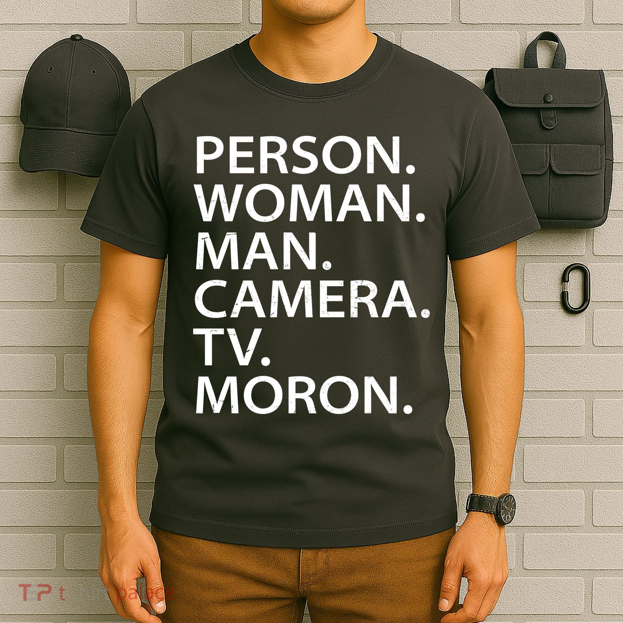 Funny Person Woman Man Camera TV Moron T-Shirt
